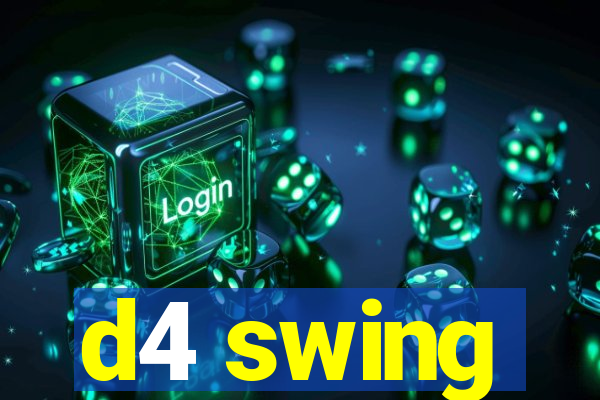 d4 swing